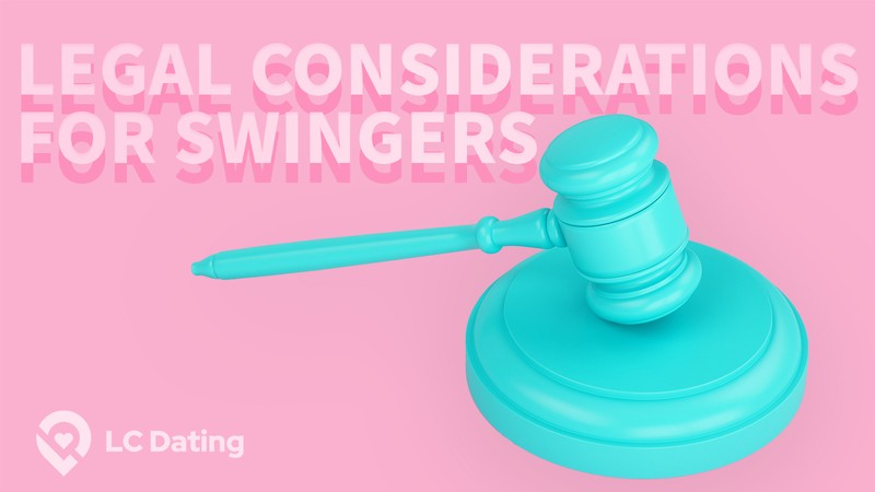 Legal Considerations for Swingers